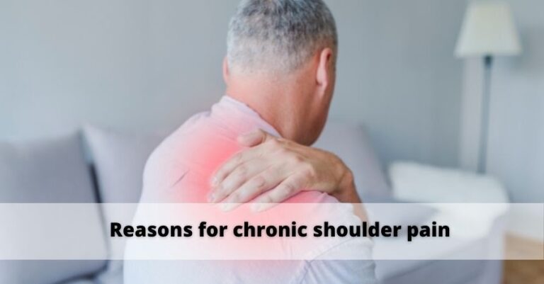 Reasons for chronic shoulder pain