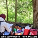 Why Zero-Waste Travel Matters
