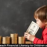 How to Teach Financial Literacy to Children and Teens