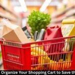 How to Organize Your Shopping Cart to Save the Most