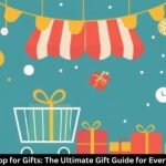 How to Shop for Gifts: The Ultimate Gift Guide for Every Occasion